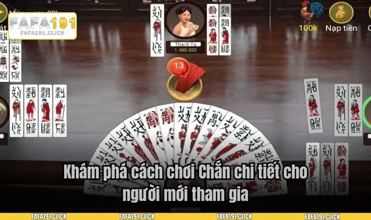 cach choi chan 4 Khám phá cách chơi Chắn chi tiết cho người mới tham gia
