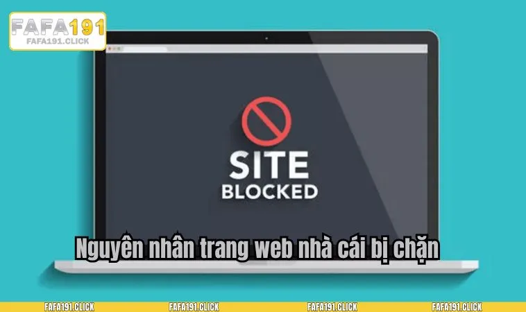 cach truy cap trang ca do khi bi chan 1 Nguyên nhân trang web nhà cái bị chặn
