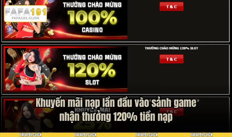 khuyen mai fafa191 2 Khuyến mãi nạp lần đầu vào sảnh game nhận thưởng 120% tiền nạp