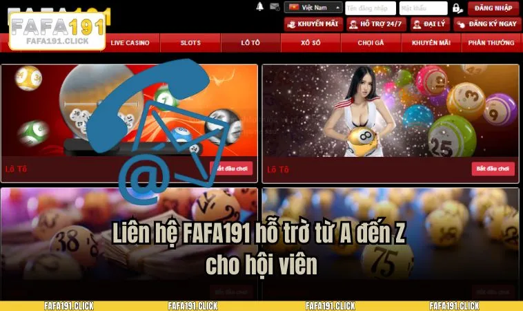 Liên hệ FAFA191 hỗ trờ từ A đến Z cho hội viên
